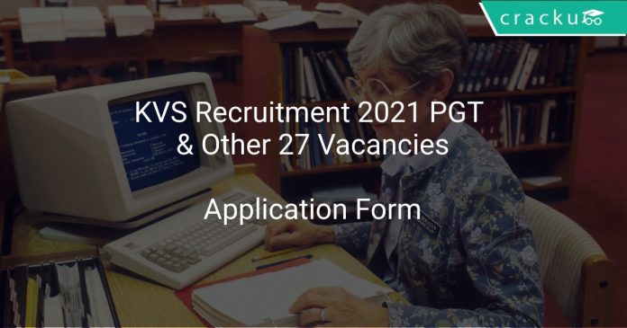 KVS Recruitment 2021 PGT & Other 27 Vacancies