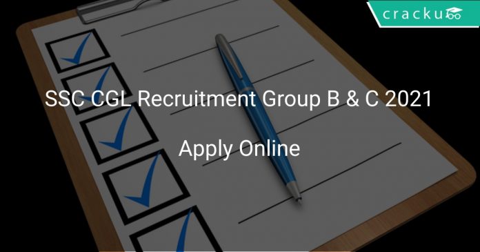 SSC CGL Recruitment Group B & C 2021