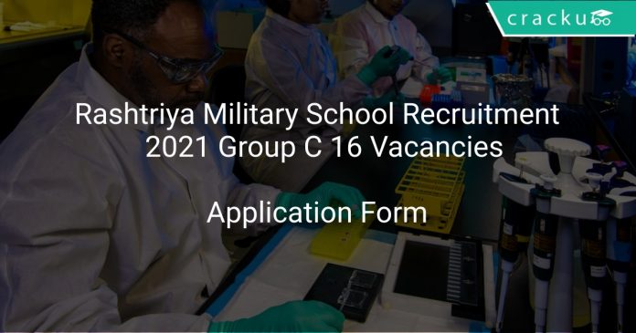 Rashtriya Military School Recruitment 2021 Group C 16 Vacancies