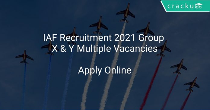 IAF Recruitment 2021 Group X & Y Multiple Vacancies