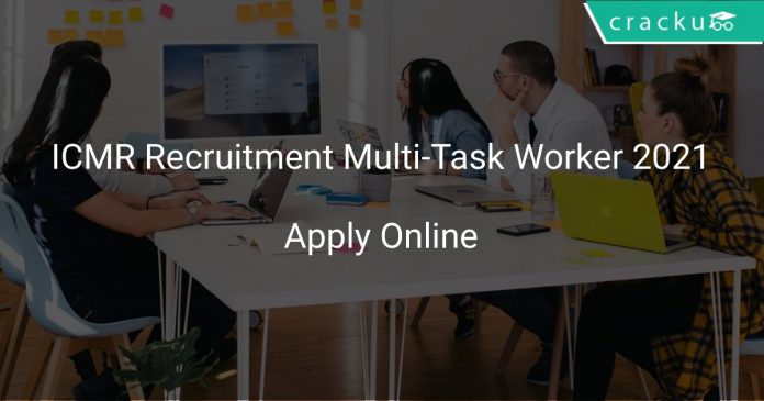 ICMR Recruitment Multi-Task Worker 2021