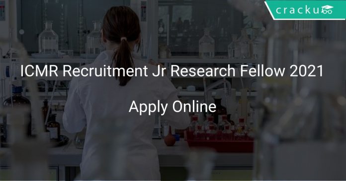 ICMR Recruitment Jr Research Fellow 2021