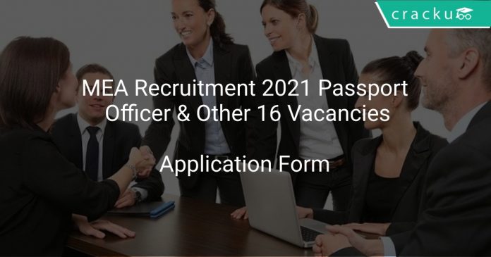 MEA Recruitment 2021 Passport Officer & Other 16 Vacancies