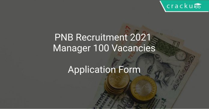 PNB Recruitment 2021 Manager 100 Vacancies