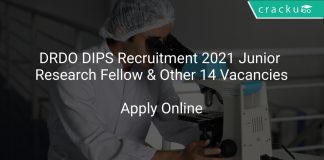 DRDO DIPS Recruitment 2021 Junior Research Fellow & Other 14 Vacancies