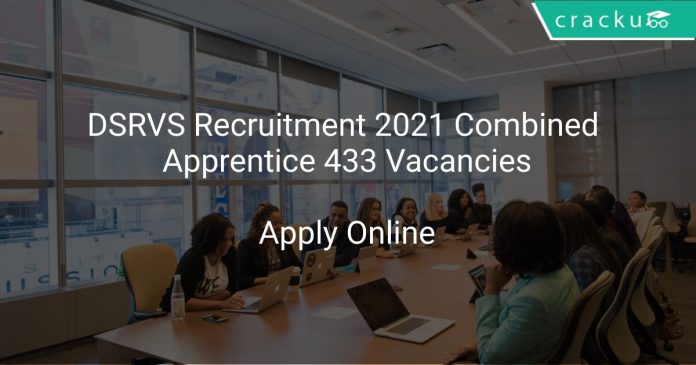 DSRVS Recruitment 2021 Combined Apprentice 433 Vacancies