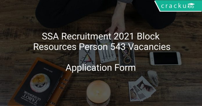 SSA Recruitment 2021 Block Resources Person 543 Vacancies