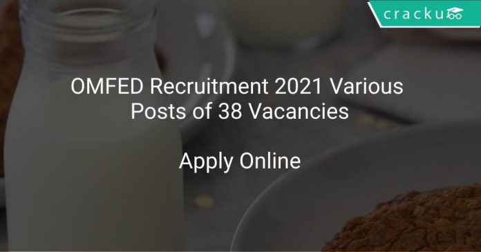 OMFED Recruitment 2021 Various Posts of 38 Vacancies