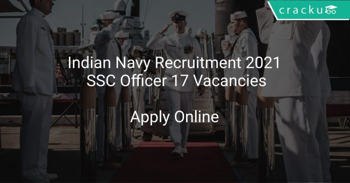 Indian Navy Recruitment 2021 SSC Officer 17 Vacancies