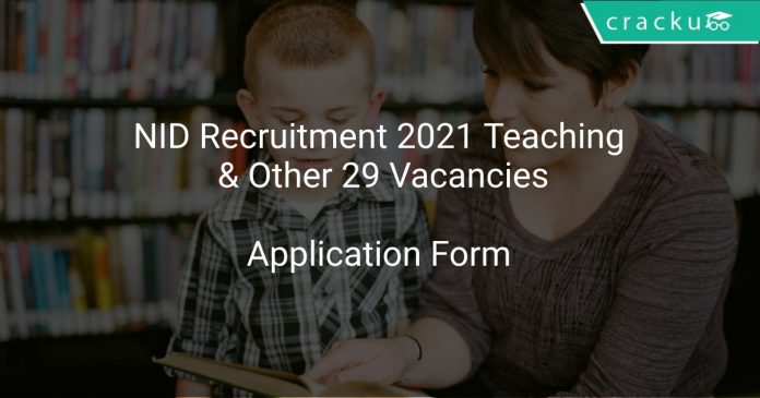 NID Recruitment 2021 Teaching & Other 29 Vacancies