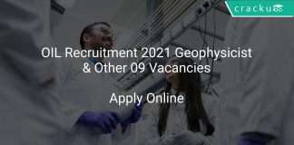 OIL Recruitment 2021 Geophysicist & Other 09 Vacancies