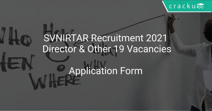SVNIRTAR Recruitment 2021 Director & Other 19 Vacancies