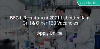 BECIL Recruitment 2021 Lab Attendant Gr II & Other 120 Vacancies