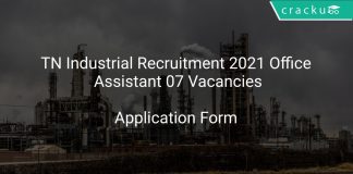 TN Industrial Recruitment 2021 Office Assistant 07 Vacancies