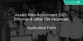 Assam Riles Recruitment 2021 Rifleman & Other 134 Vacancies