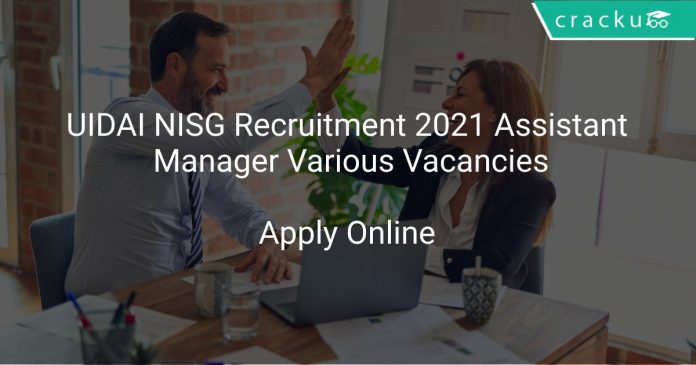 UIDAI NISG Recruitment 2021 Assistant Manager Various Vacancies