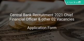 Central Bank Recruitment 2021 Chief Financial Officer & other 02 Vacancies