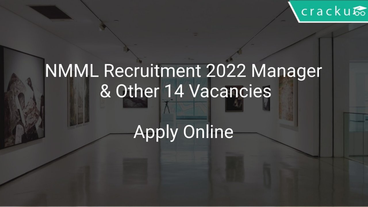 NMML Recruitment 2022 OUT - Apply For Various Posts