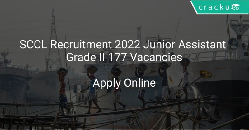 sccl-recruitment-2022-junior-assistant-grade-ii-177-vacancies-latest