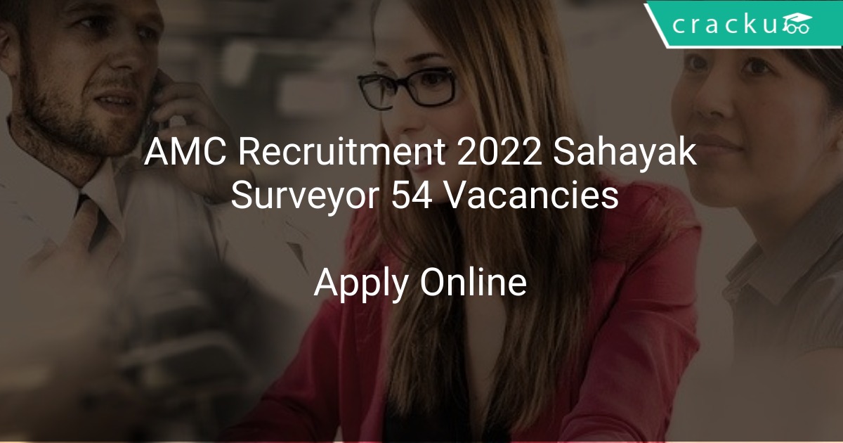 AMC Recruitment 2022 Sahayak Surveyor 54 Vacancies Latest Govt Jobs