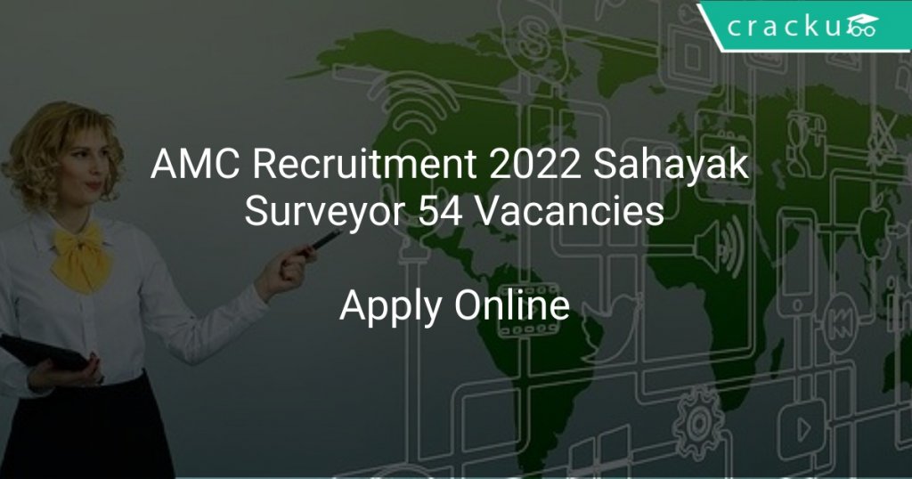 AMC Recruitment 2022 Sahayak Surveyor 54 Vacancies Latest Govt Jobs