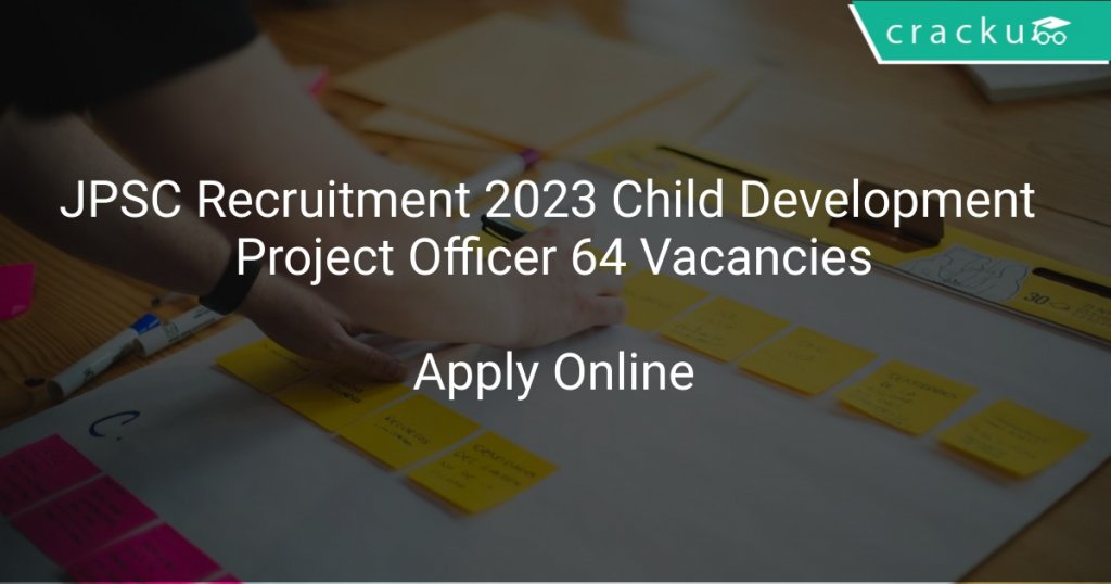 jpsc-recruitment-2023-child-development-project-officer-64-vacancies