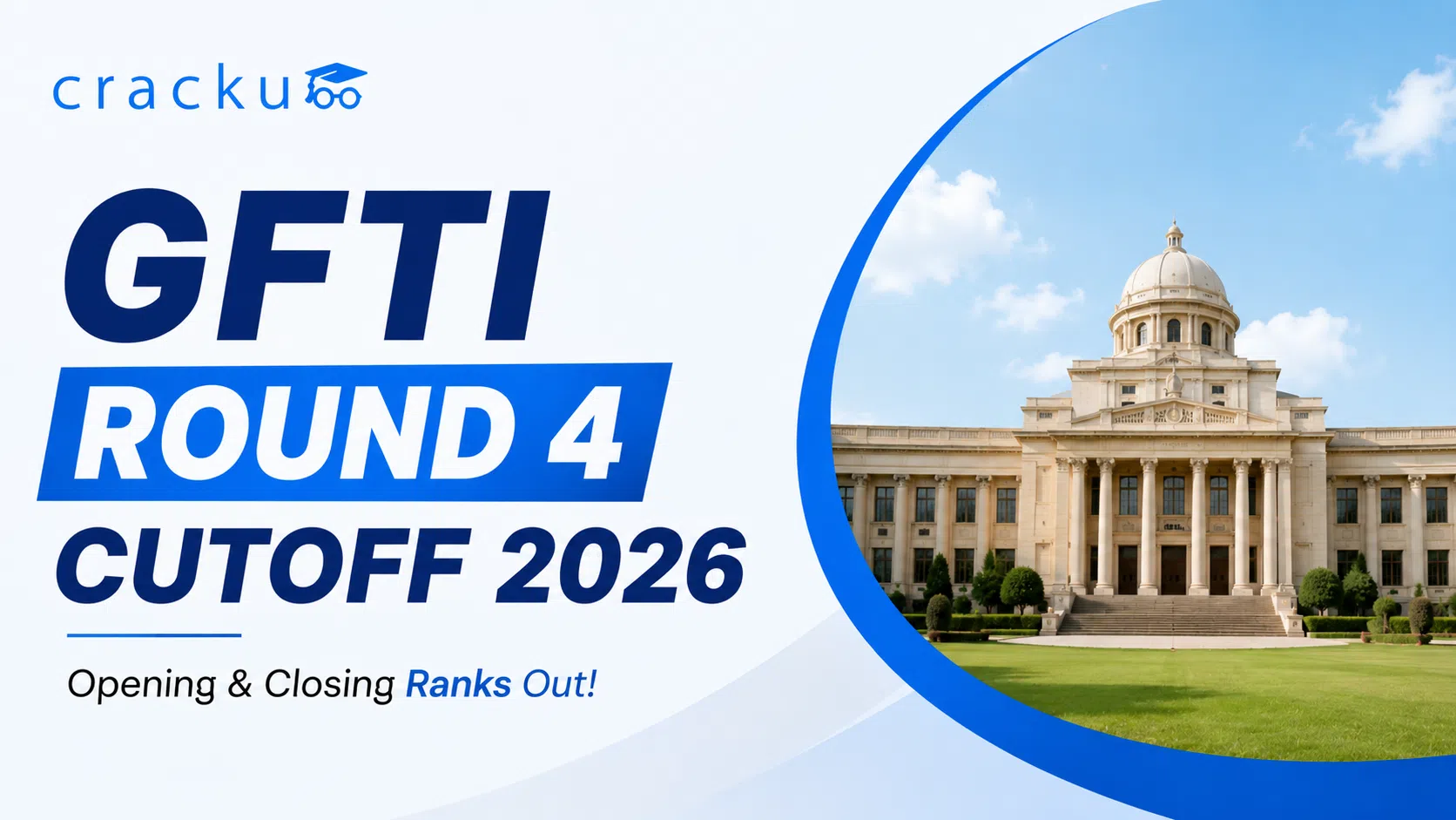 GFTI Round 4 Cutoff 2026,  JoSAA Opening & Closing Ranks