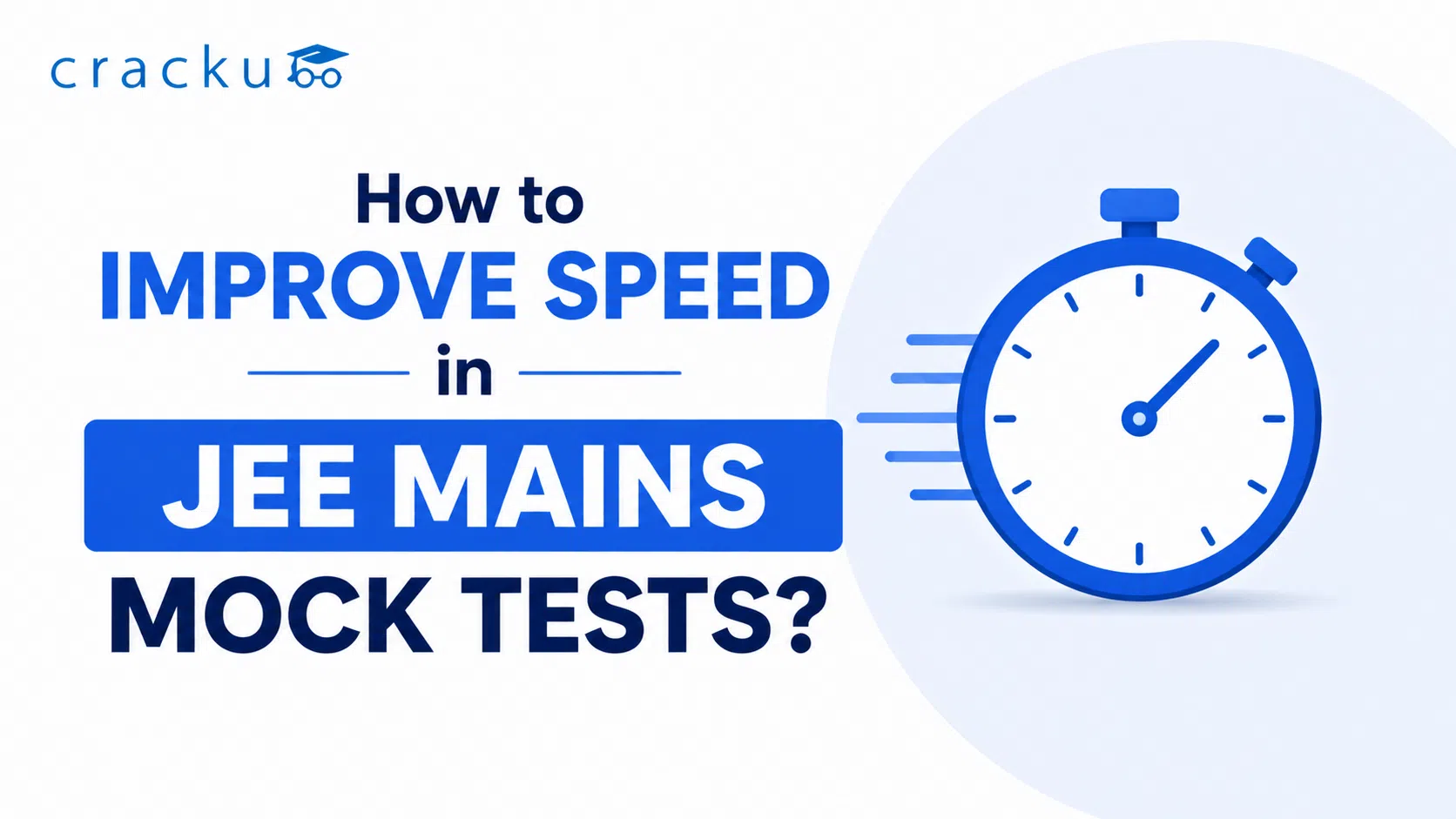 How to Improve Speed in JEE Mains Mock Tests? Check Now