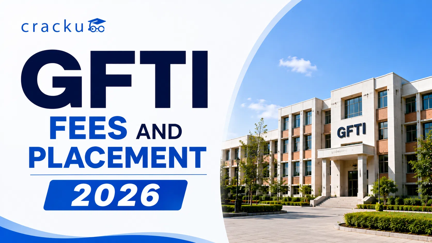GFTI Fees and Placements 2026, Cutoffs, Package & ROI