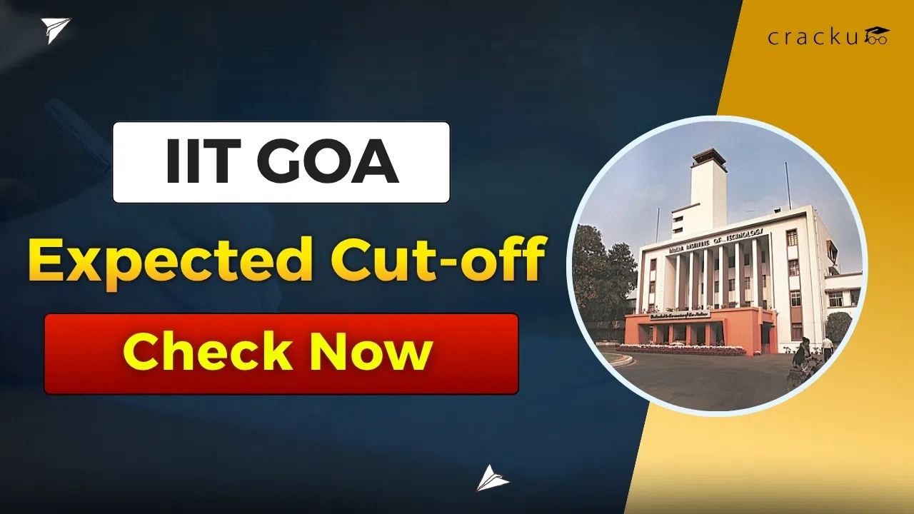 IIT Goa Cutoff 2026, JEE Category wise Expected Cut-off