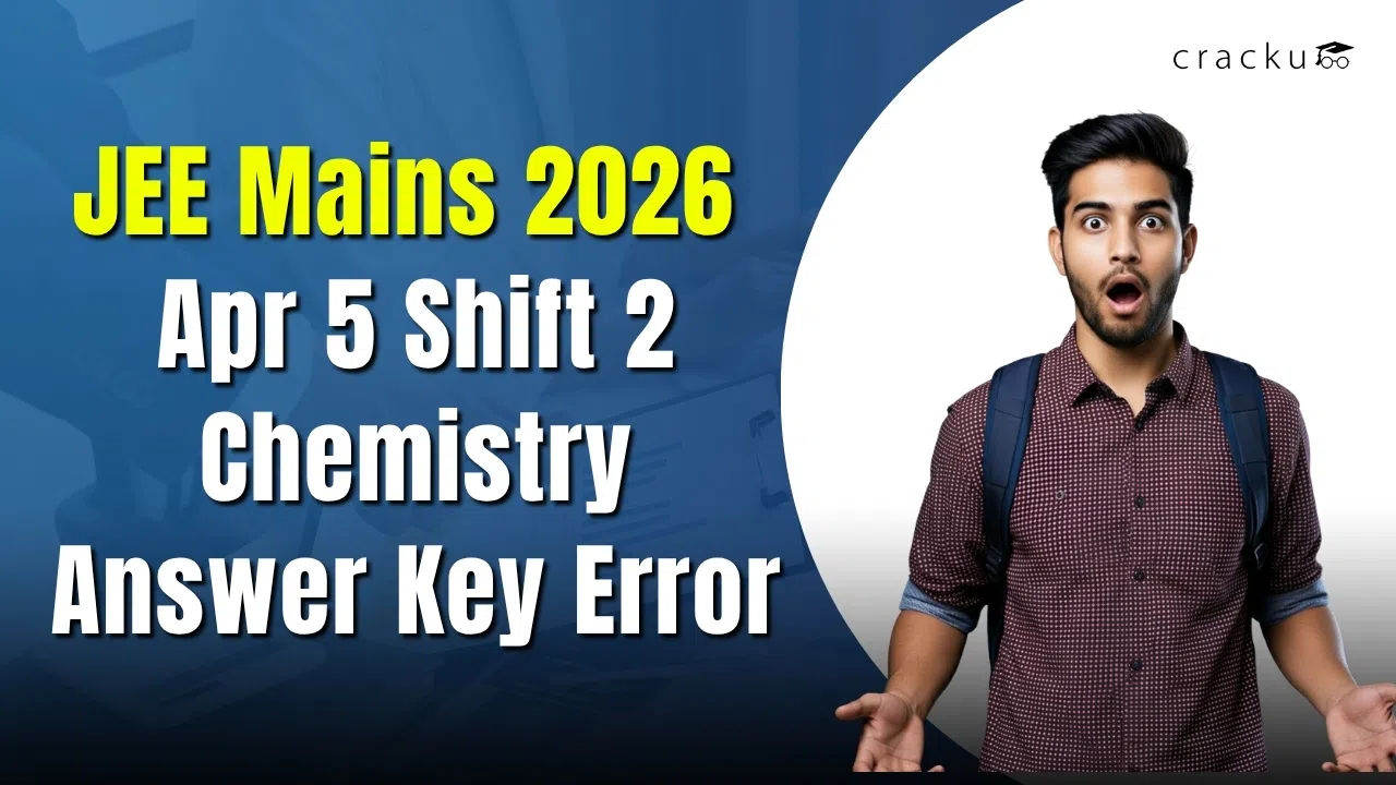 JEE Mains 2026 April 5 Shift 2 Chemistry Answer Key Error