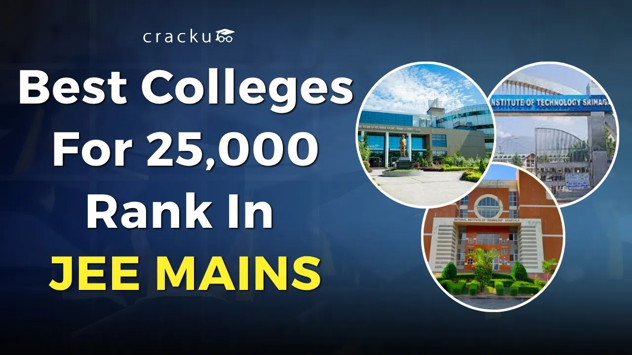 Best Colleges For 25,000 Rank in JEE Mains 2026, Check Now