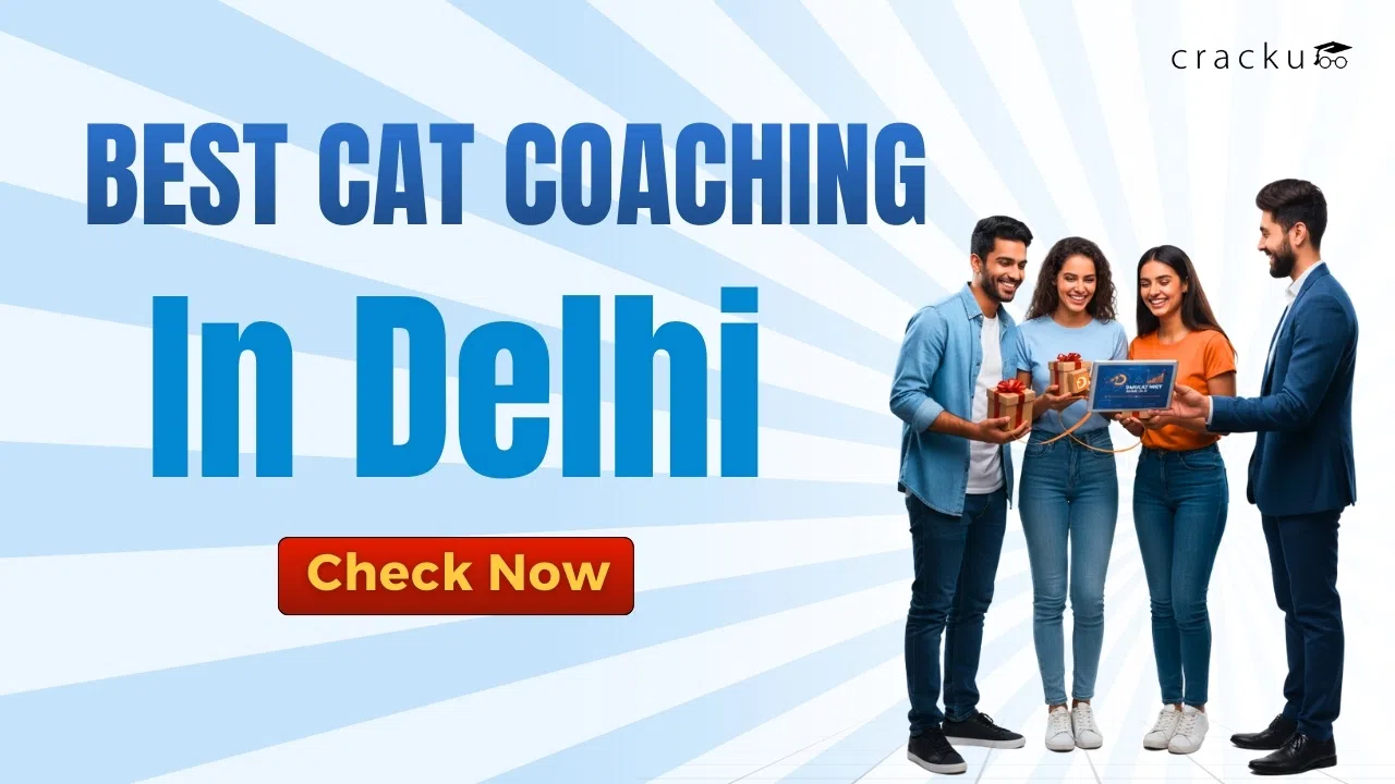 Best CAT Coaching in Delhi 2026, Online, Fees & Comparison