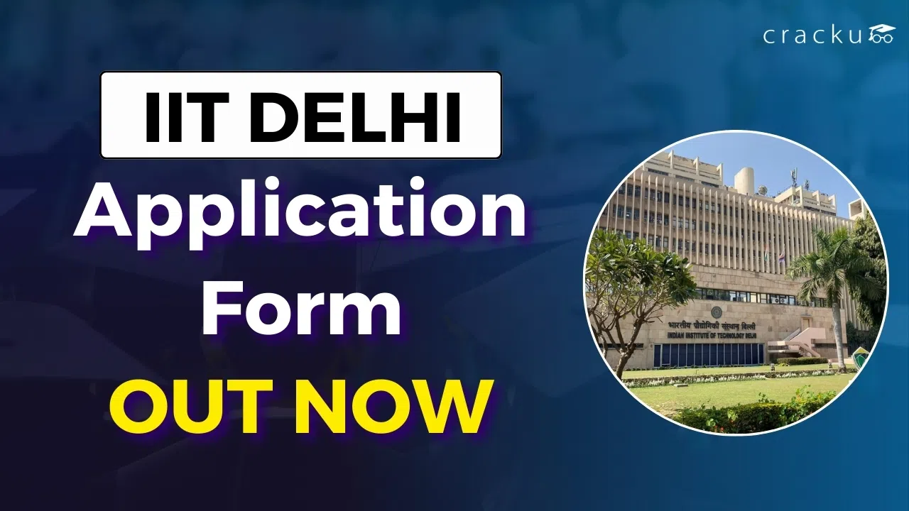 IIT Delhi MBA Form 2026 Out, Last Date, Steps To Apply, Fees