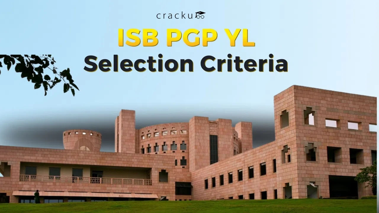 ISB PGP YL Selection Criteria 2026, Selection Process, Eligibility