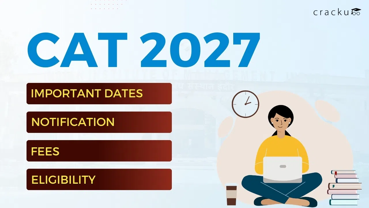 CAT 2027, Exam Date, Notification, Eligibility, Syllabus, Cut-off