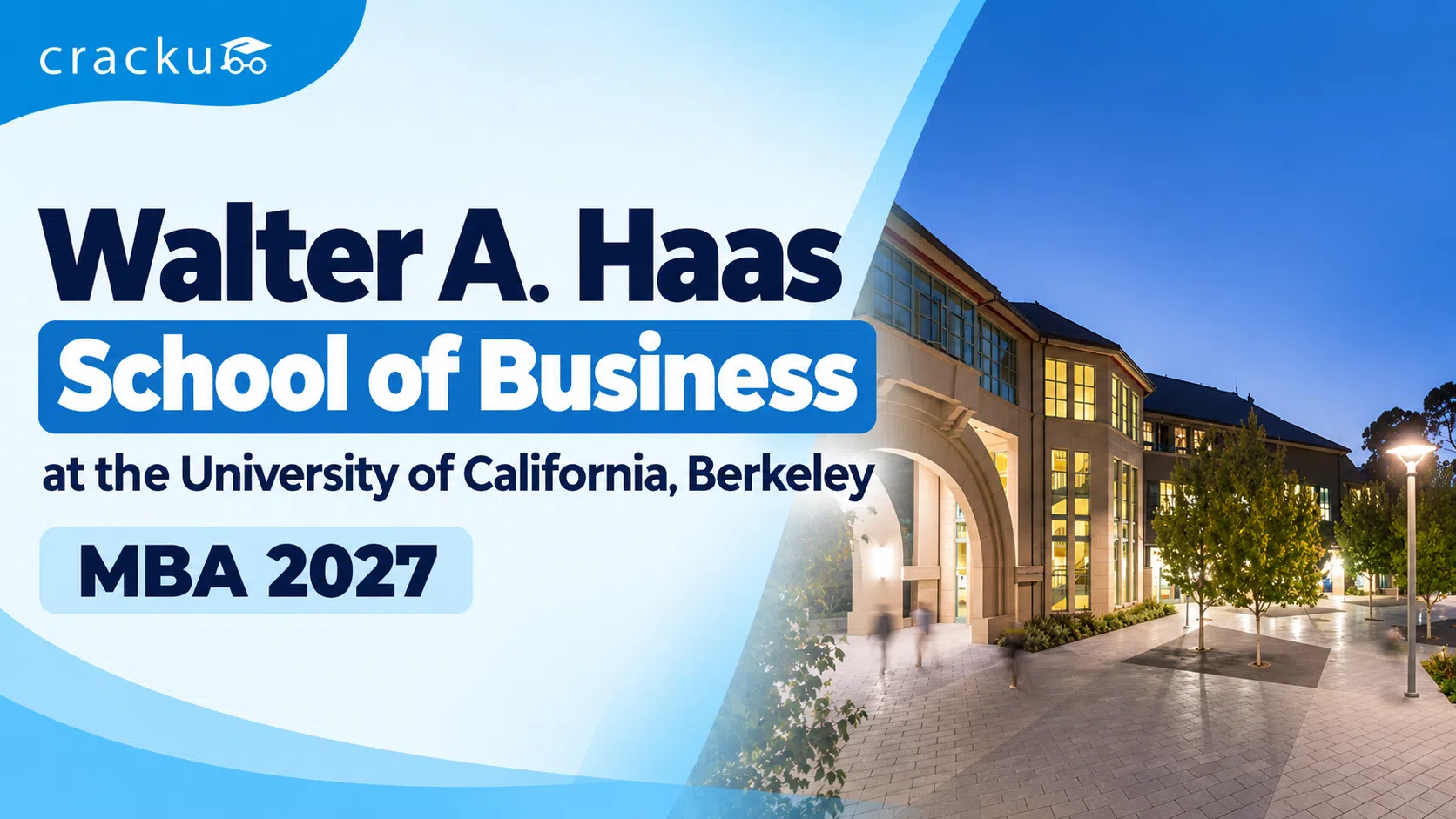 Berkeley Haas MBA: Fees, GMAT Score, Placements & Admissions