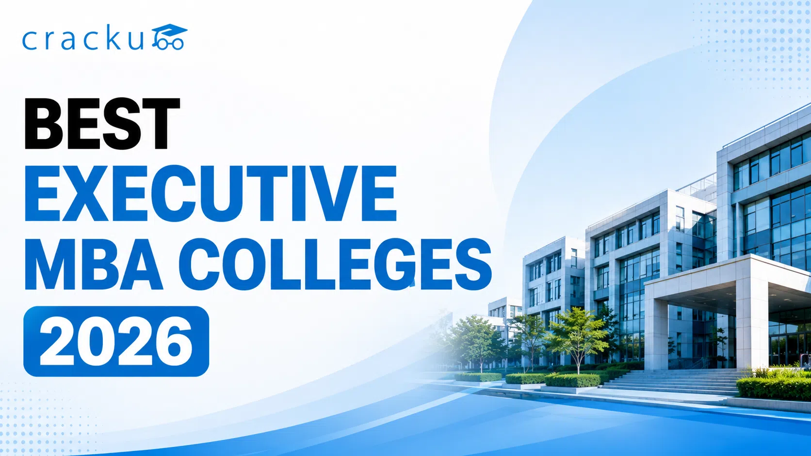 Best Executive MBA Colleges in India 2026, Fee, Salary