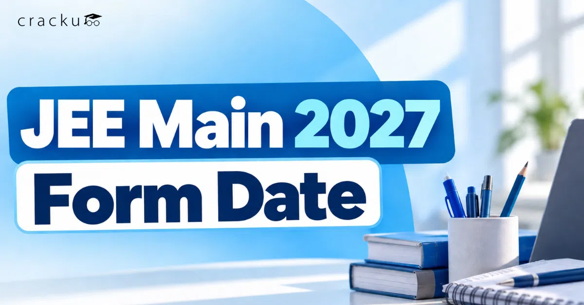 JEE Mains 2027 Form Date, Documents, Steps To Fill, Fees