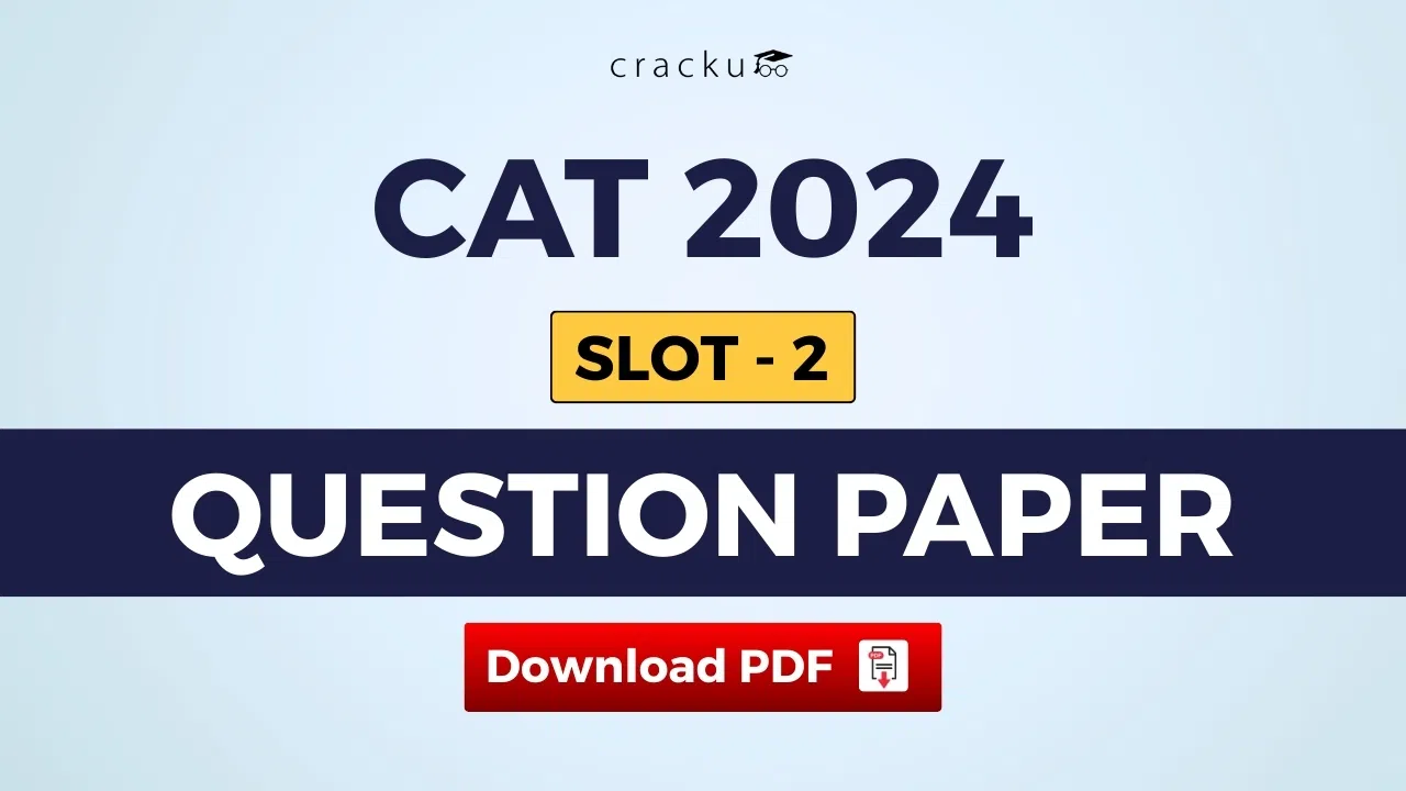 CAT 2024 Slot 2 Question Paper PDF with Video Solutions