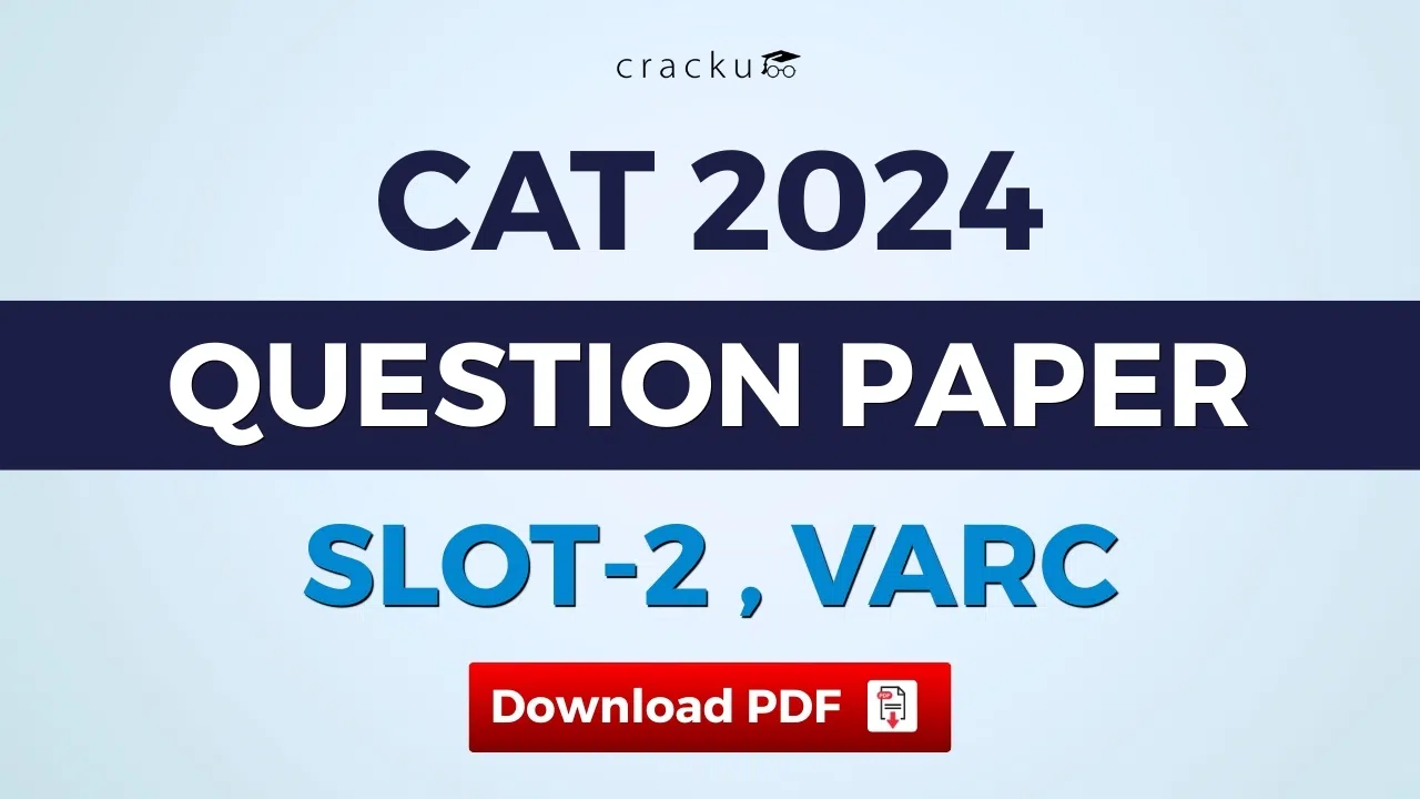 CAT 2024 Slot 2 VARC Question Paper PDF with Video Solutions