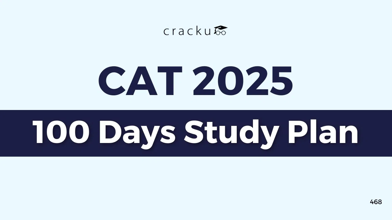 CAT 100 Days Preparation Plan 2025, Study Plan & Strategy