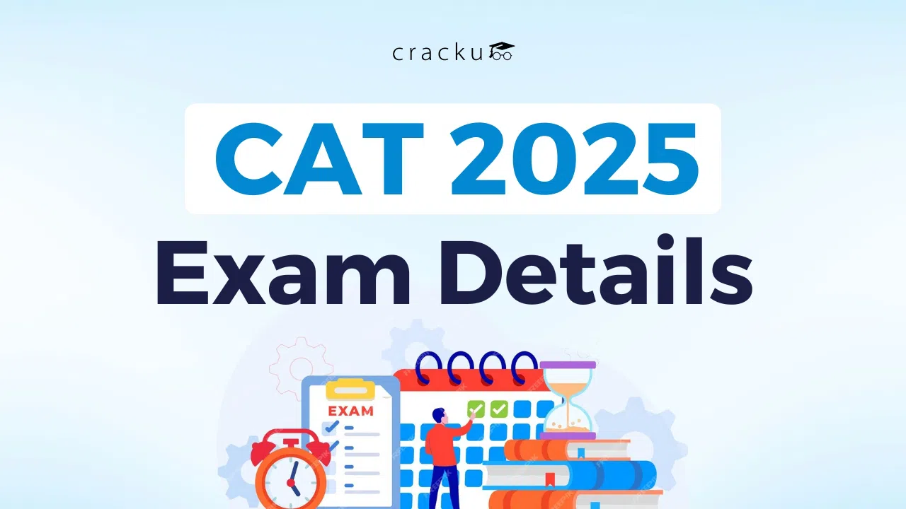 CAT Exam Details, Dates, Eligibility, Syllabus, Duration, Fees
