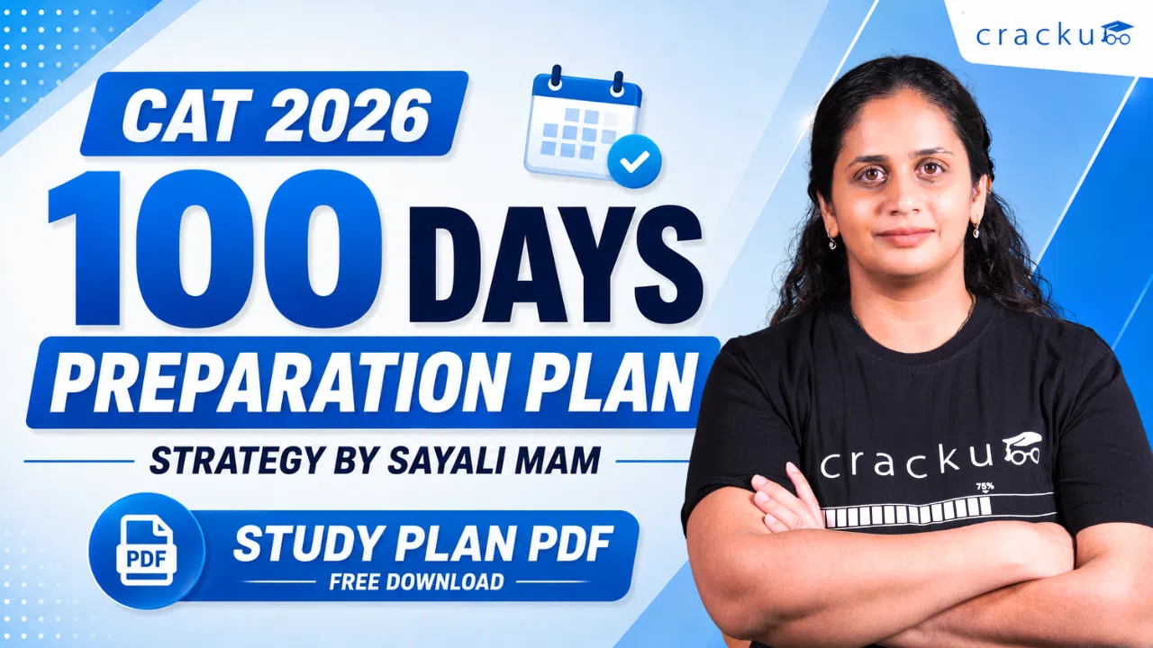 CAT 100 Days Preparation Plan 2026: Strategy by Sayali Mam