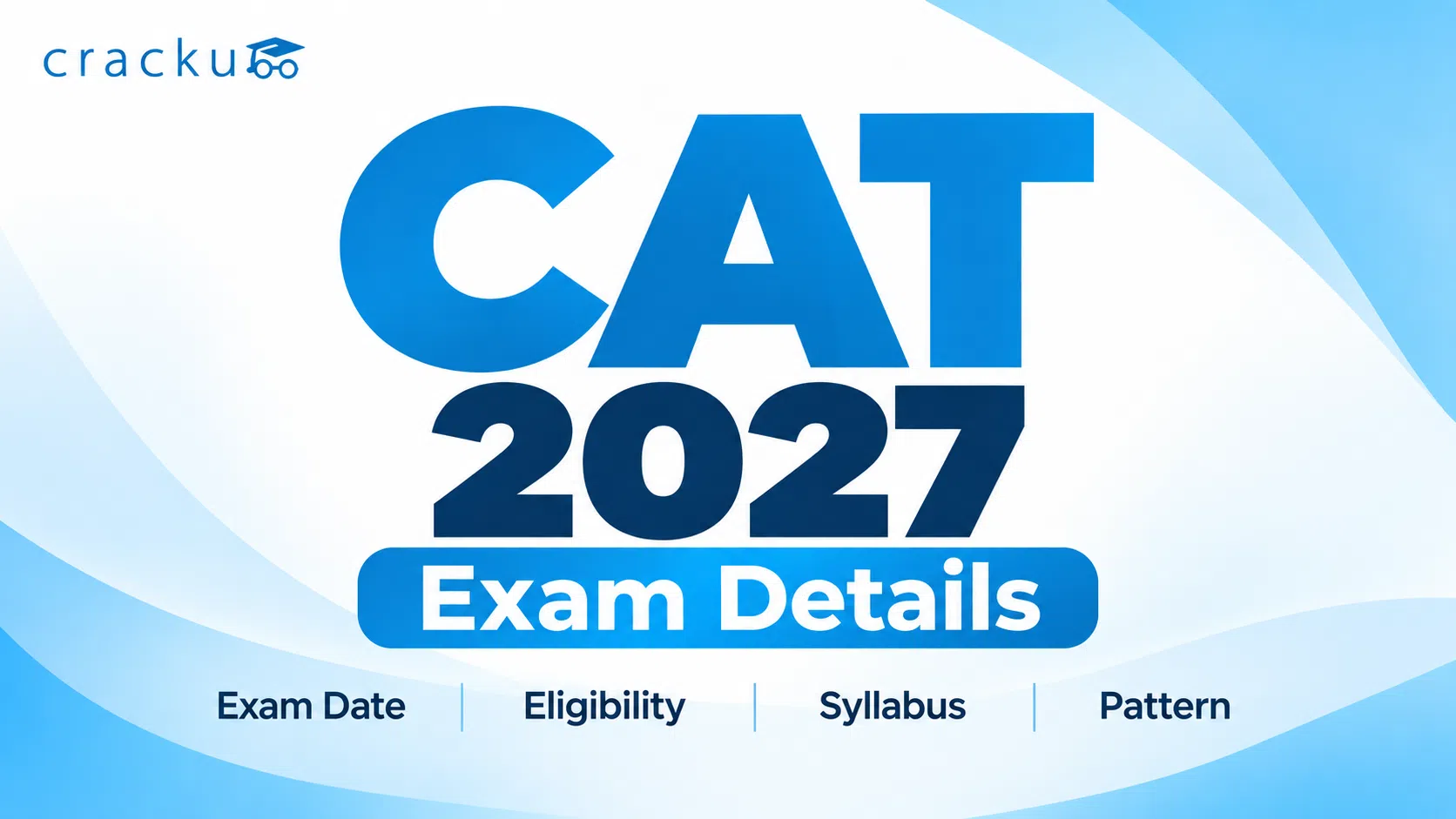 CAT 2027 Details, Exam Dates, Syllabus, Notification Updates