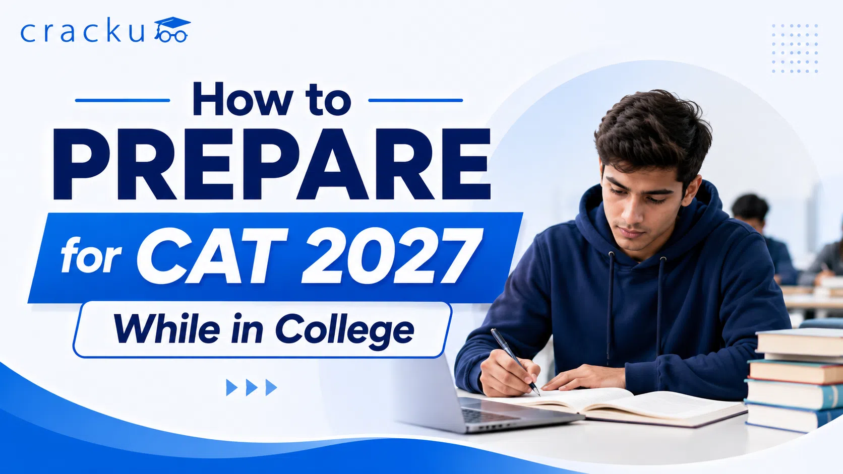 How to Prepare for CAT 2027 While in College, Check Now