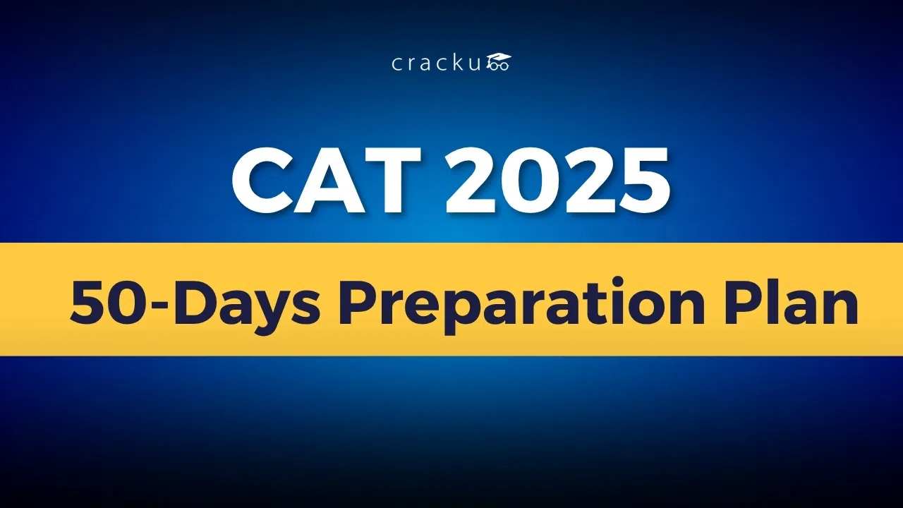 CAT 50 Days Preparation Plan, Practice Questions, Study Plan