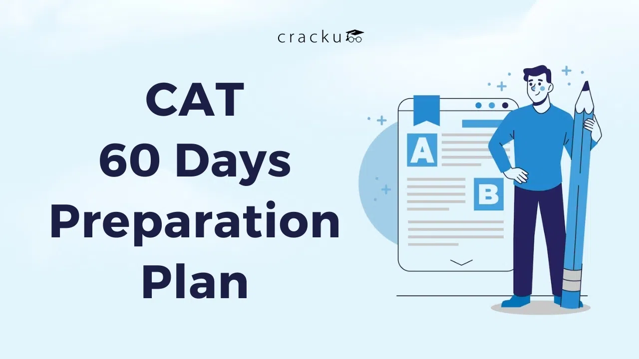 CAT 60 Days Preparation Plan For CAT 2025, Check Now