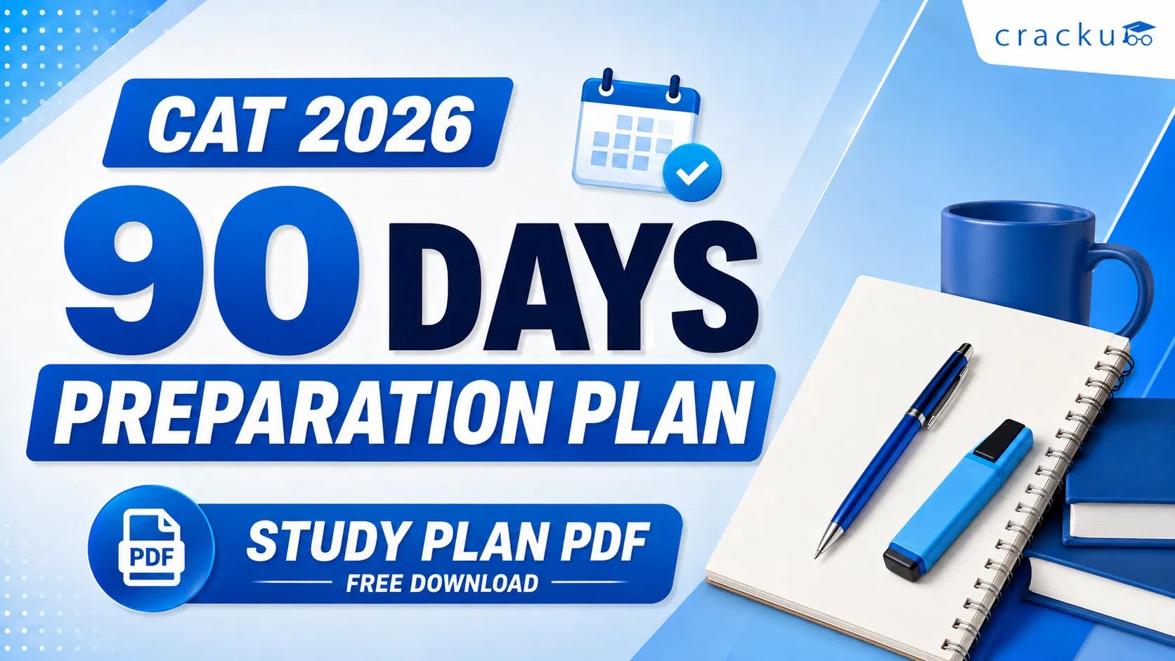 CAT 90-Day Preparation Plan 2026: Mocks, PYQs & Revision