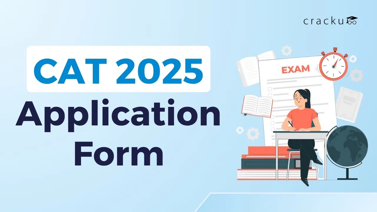 CAT Application Form 2025, Important Dates, Form Fees, Steps